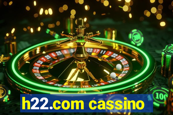 h22.com cassino